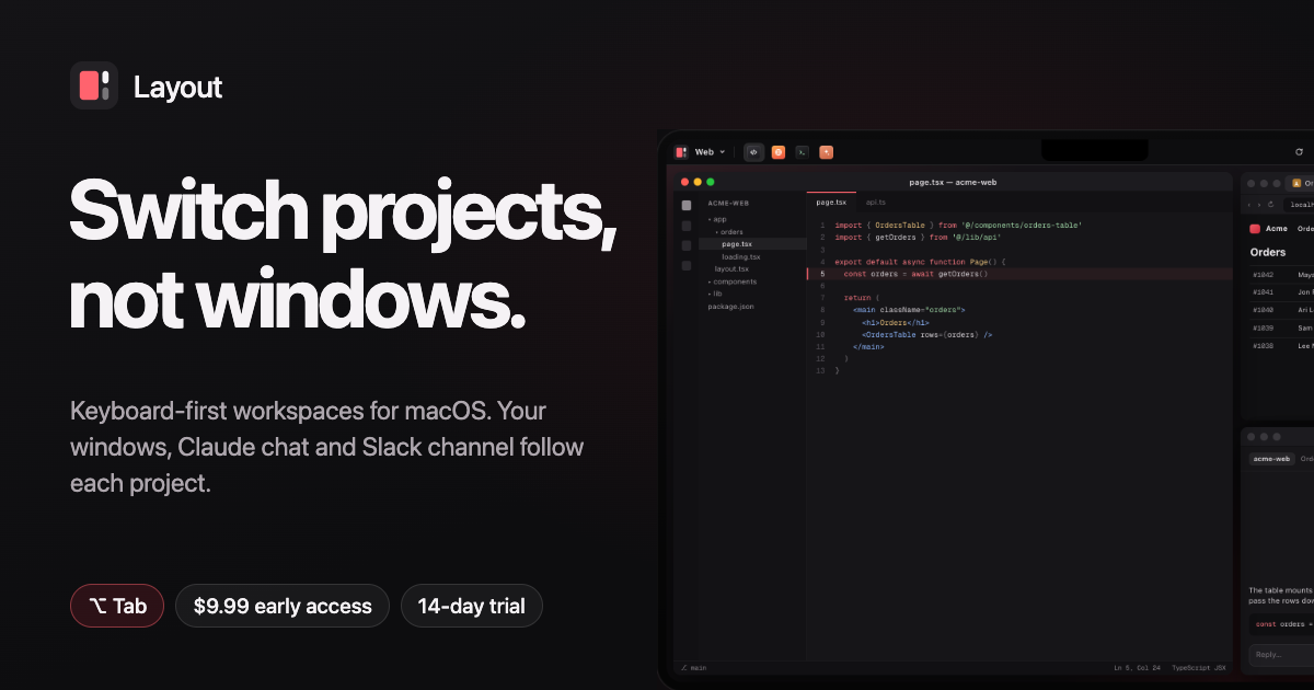 Layout - a Mac app that switches your whole dev setup between projects with one shortcut